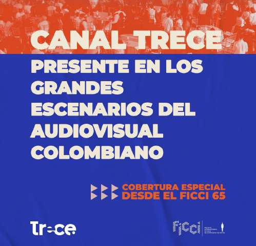 Canal Trece llega con una amplia agenda al Festival Internacional de Cine de Cartagena
